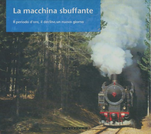 Livrenpoche : La macchina sbuffante - Giancarlo Gianti - Livre