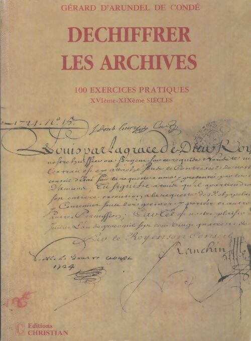 Livrenpoche : Déchiffrer les archives  - Gérard D'Arundel De Condé - Livre