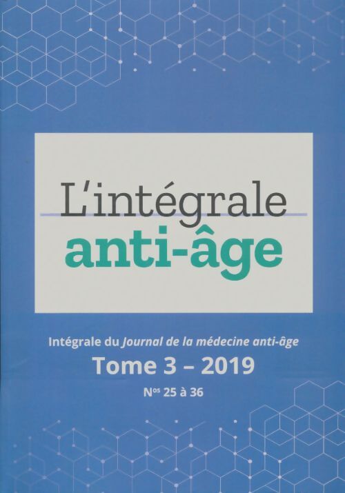 Livrenpoche : L'intégrale anti-âge Tome III 2019 n°25 à 36 - Collectif - Livre