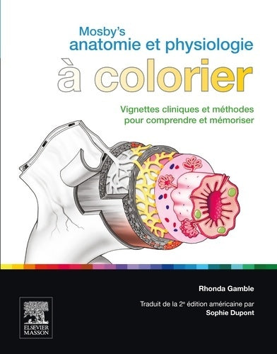 Livrenpoche : Mosby's anatomie et physiologie à colorier - Rhonda Gamble - Livre