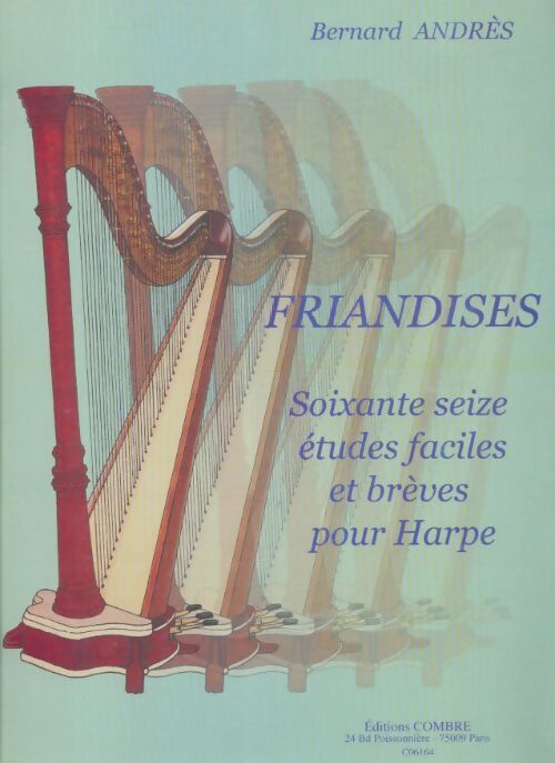 Livrenpoche : Friandises 76 études faciles et brèves pour harpe - Bernard Andrès - Livre