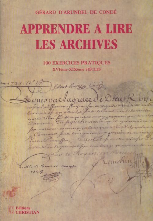 Livrenpoche : Apprendre à lire les archives - Gérard D'Arundel De Condé - Livre