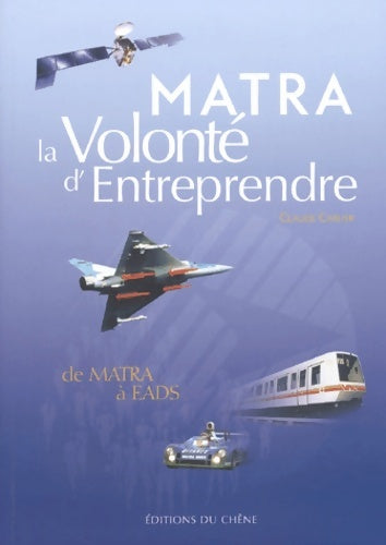 Livrenpoche : Matra la volonté d'entreprendre - Claude Carlier - Livre