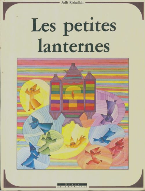 Livrenpoche : Les petites lanternes - Adli Rizkallah - Livre