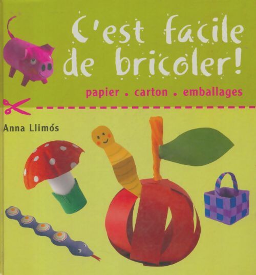 Livrenpoche : C'est facile de bricoler - Anna Llimos - Livre