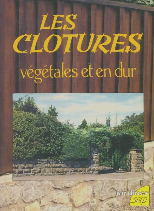 Livrenpoche : Les clotures végétales et en dur - Michel Saur - Livre