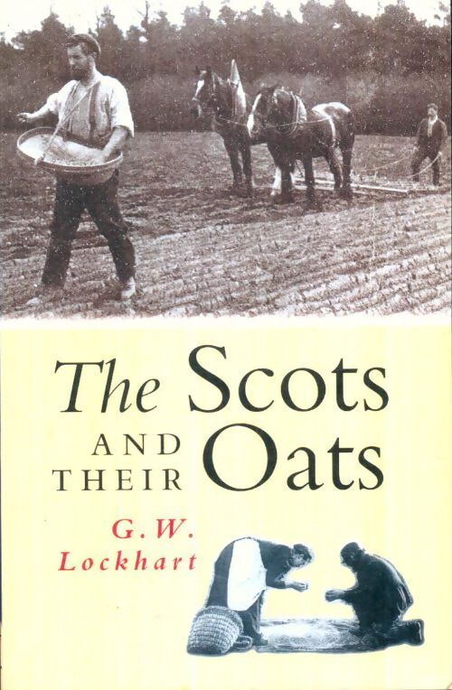Livrenpoche : The Scots and their oats - G. W. Lockhart - Livre