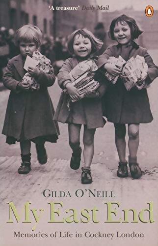Livrenpoche : My east end : Memories of life in Cockney London - Gilda O'Neill - Livre