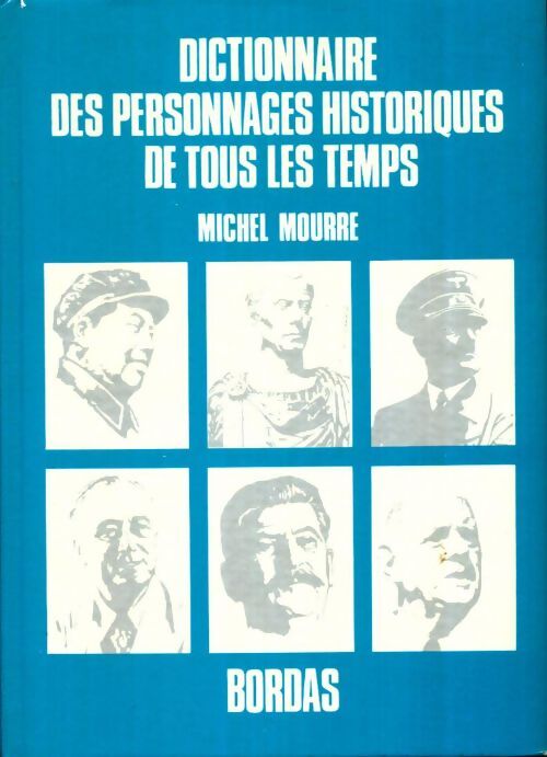 Livrenpoche : Dictionnaire des personnages historiques de tous les temps - Michel Mourre - Livre