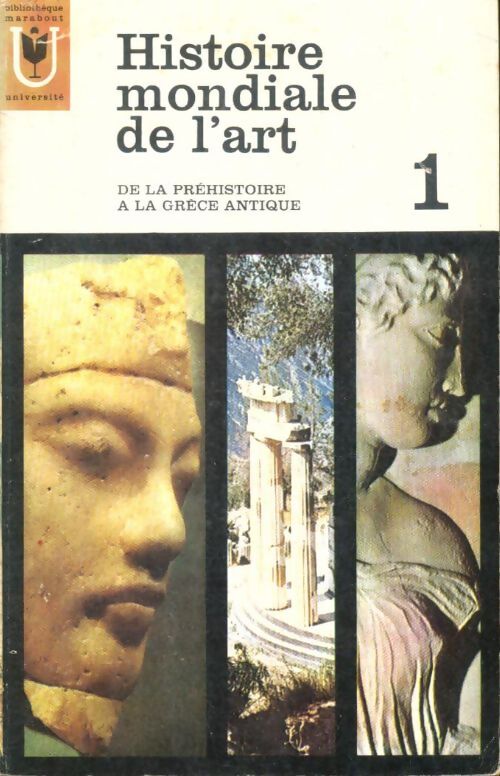 Livrenpoche : Histoire mondiale de l'art Tome I : De la préhistoire à la Grèce antique - Collectif - Livre