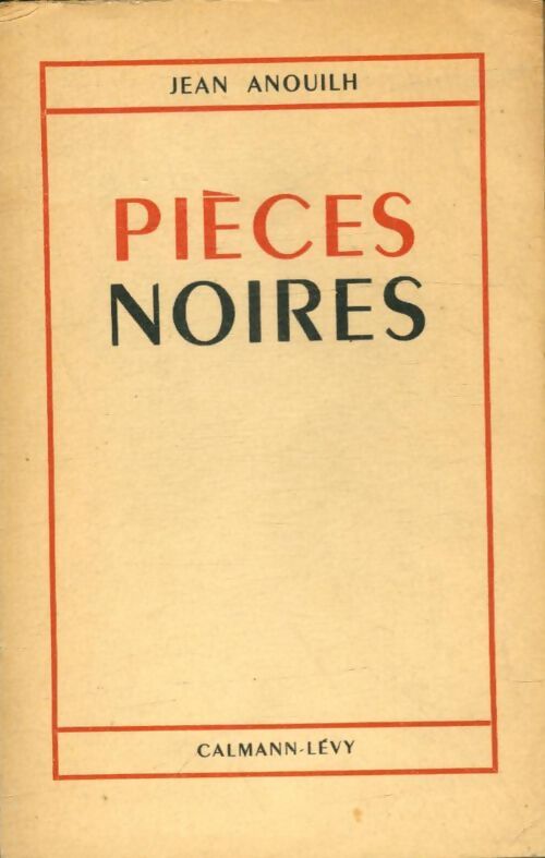 Livrenpoche : Pièces noires - Jean Anouilh - Livre