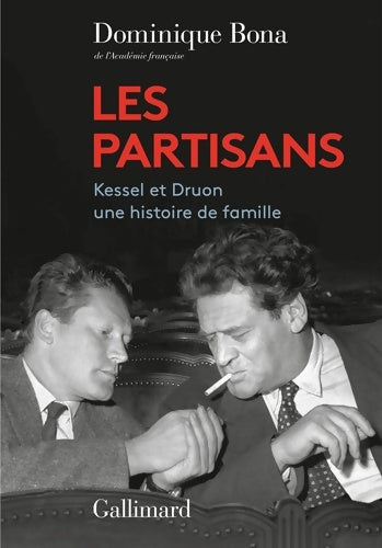 Livrenpoche : Les Partisans : Kessel et Druon une histoire de famille - Dominique Bona - Livre