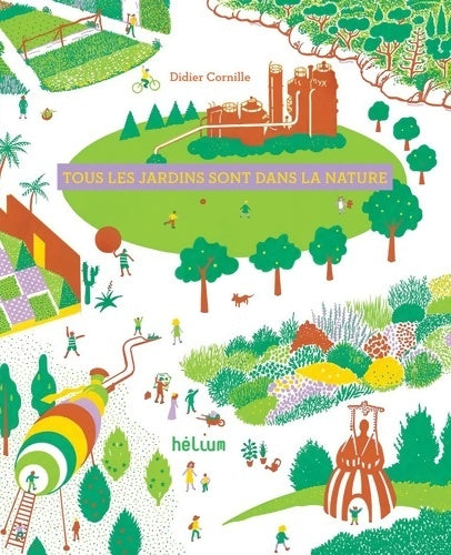 Livrenpoche : Tous les jardins sont dans la nature - Didier Cornille - Livre