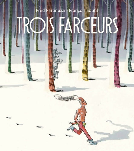 Livrenpoche : TROIS FARCEURS - Fred Paronuzzi - Livre