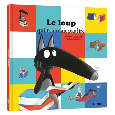 Livrenpoche : Le loup qui n'aimait pas lire - Orianne Lallemand - Livre