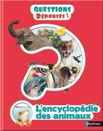Livrenpoche : L'Encyclopédie des animaux - Questions/Réponses - Dès 7 ans - Derek Harvey - Livre