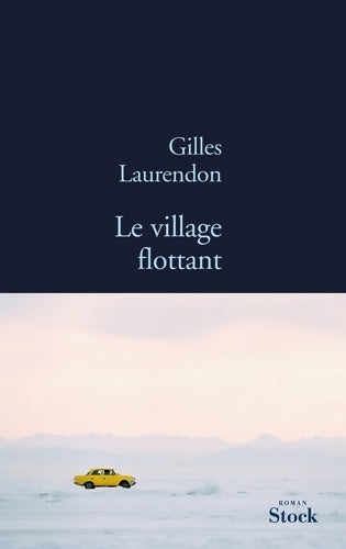 Livrenpoche : LE VILLAGE FLOTTANT - Gilles Laurendon - Livre