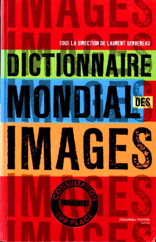 Livrenpoche : Dictionnaire mondial des images - Bernard Légé - Livre