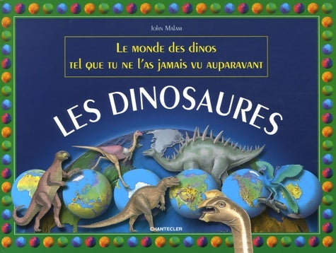 Livrenpoche : Les dinosaures : Le monde des dinos tel que tu ne l'as jamais vu auparavant - John Malam - Livre