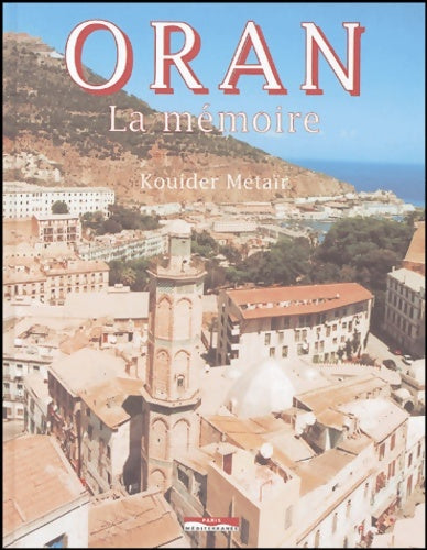 Livrenpoche : Oran la mémoire - Collectif - Livre