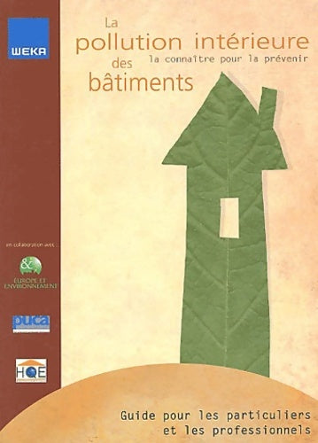 Livrenpoche : La pollution intérieure des bâtiments : La connaître pour la prévenir - Andrée Buchmann - Livre