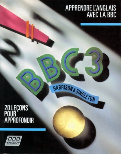 Livrenpoche : Bbc 3 Apprendre L'Anglais Avec La Bbc. 20 leçons Pour Approfondir - Harrison - Livre