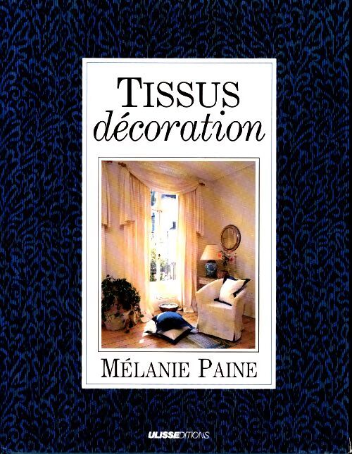 Livrenpoche : Tissus décoration - M. Paine - Livre
