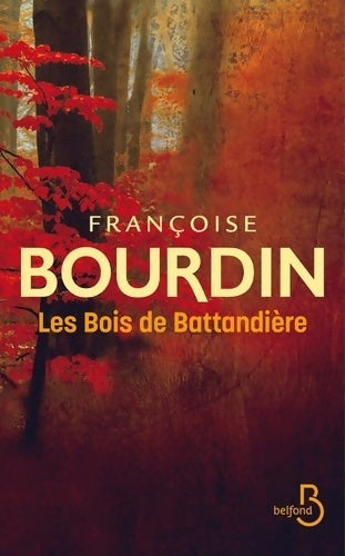 Livrenpoche : Les Bois de Battandière - Françoise Bourdin - Livre