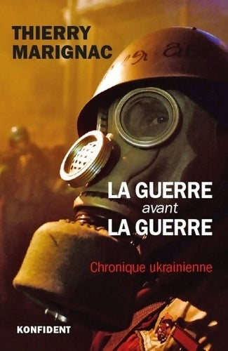 Livrenpoche : La guerre avant la guerre - Thierry Marignac - Livre