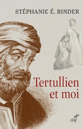 Livrenpoche : Tertullien et moi - Stéphanie E. Binder - Livre
