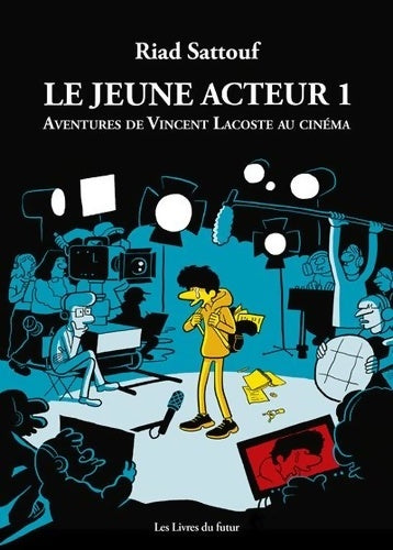 Livrenpoche : Le jeune acteur Tome I Aventures de Vincent Lacoste au cinéma - Riad Sattouf - Livre