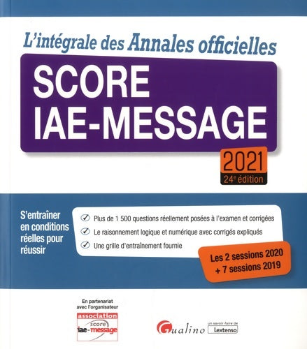 Livrenpoche : L'intégrale des Annales officielles Score IAE-Message 2021 - MSG-FRANCE Collectif - Livre