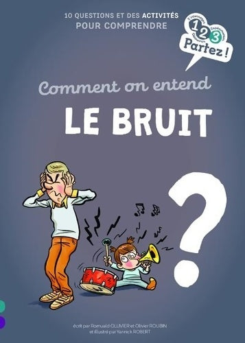 Livrenpoche : Comment on entend le bruit ? - Romuald Ollivier - Livre