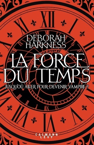 Livrenpoche : La force du temps - Deborah Harkness - Livre