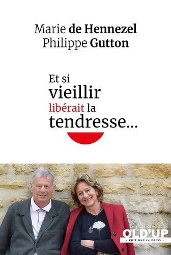 Livrenpoche : Et si vieillir libérait la tendresse... - Marie De Hennezel - Livre
