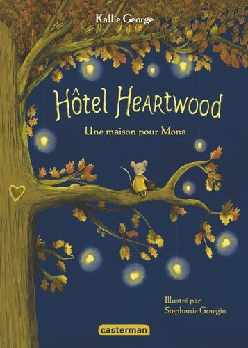 Livrenpoche : Hôtel Heartwood : Une maison pour Mona - Kallie George - Livre