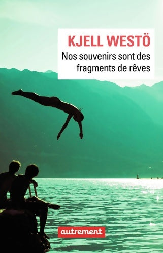 Livrenpoche : Nos souvenirs sont des fragments de rêves - Kjell Westö - Livre