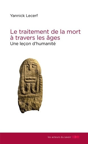 Livrenpoche : Traitement de la Mort a Travers les Ages - Yannick Lecerf - Livre