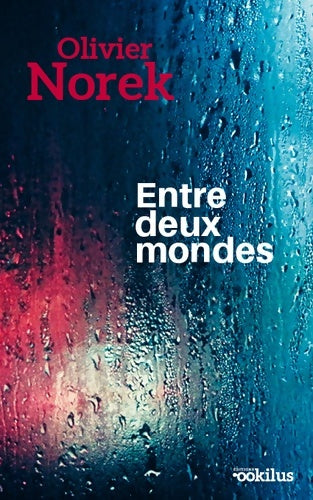 Livrenpoche : Entre deux mondes - Olivier Norek - Livre