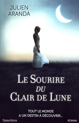 Livrenpoche : Le sourire du clair de lune - Julien Aranda - Livre