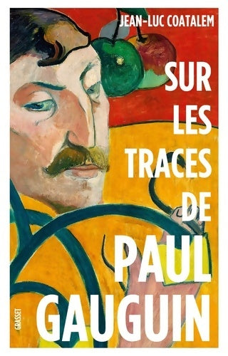 Livrenpoche : Sur les traces de Paul Gauguin : Remise en vente à l'occasion de l'exposition - Jean-Luc Coatalem - Livre