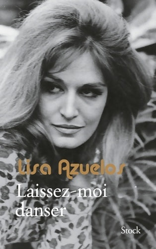 Livrenpoche : LAISSEZ-MOI DANSER - Lisa Azuelos - Livre