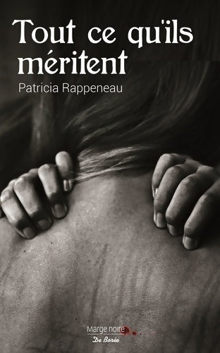 Livrenpoche : TOUT CE QU'ILS MERITENT - P. RAPPENEAU - Livre
