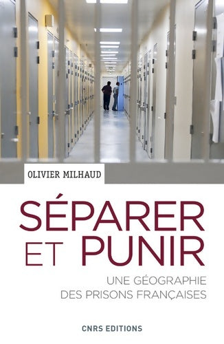 Livrenpoche : Séparer et punir. Une géographie des prisons françaises - olivier Milhaud - Livre