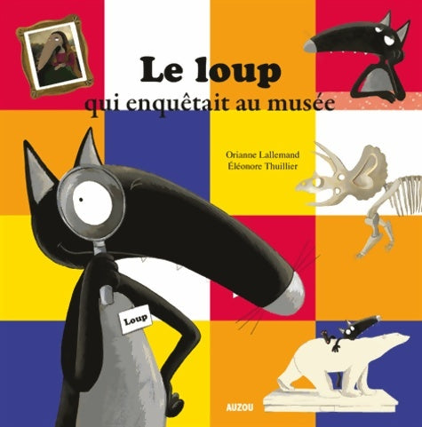 Livrenpoche : Le loup qui enquêtait au musée - Orianne Lallemand - Livre