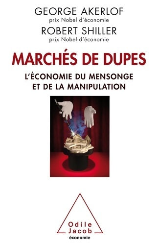 Livrenpoche : Marchés de dupes : L'économie du mensonge et de la manipulation - George Akerlof - Livre