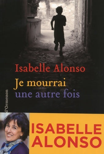 Livrenpoche : Je mourrai une autre fois - Isabelle Alonso - Livre