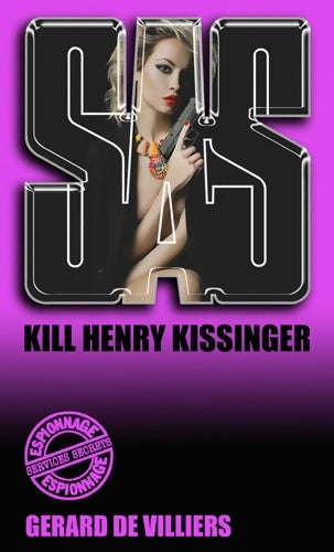 Livrenpoche : SAS 34 Kill Henry Kissinger ! - Gérard De Villiers - Livre