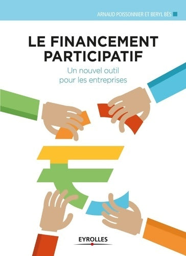 Livrenpoche : Le financement participatif : Un nouvel outil pour les entreprises. - Arnaud Poissonnier - Livre