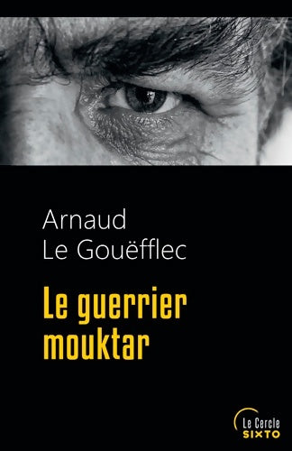 Livrenpoche : Le guerrier Mouktar - Arnaud Le Gouëfflec - Livre